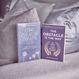 Libros para superar el duelo: "CÓMO CURAR UN CORAZÓN ROTO" Y "THE OBSTACLE IS THE WAY"